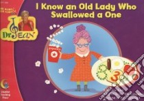 I Know An Old Lady Who Swallowed A One libro in lingua di Feldman Jean, Karapetkova Holly (ADP), Cartwright Amery (ILT)
