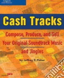 Cash Tracks libro in lingua di Fisher Jeffrey P.