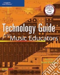 Technology Guide for Music Educators libro in lingua di Rudolph Thomas E. (EDT), MacLeod Sandi (EDT), Richmond Floyd (EDT), Walls Kimberly C. (EDT), Whitmore Lee (EDT), Muro Don (EDT), Reuter Rocky J. (EDT), Moniz Mike (EDT), Mason Keith V. (EDT)