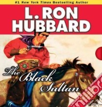 The Black Sultan libro in lingua di Hubbard L. Ron
