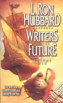 L. Ron Hubbard Presents Writers of the Future libro in lingua di Budrys Algis (EDT), Hubbard L. Ron (EDT), Silverberg Robert (EDT), Wolverton Dave (EDT)