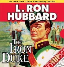 The Iron Duke libro in lingua di Hubbard L. Ron, Yurchak Michael (NRT)