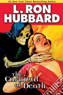 The Carnival of Death libro in lingua di Hubbard L. Ron