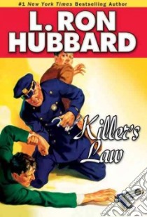 Killer's Law libro in lingua di Hubbard L. Ron