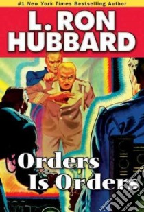 Orders Is Orders libro in lingua di Hubbard L. Ron