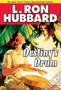 Destiny's Drum libro in lingua di Hubbard L. Ron