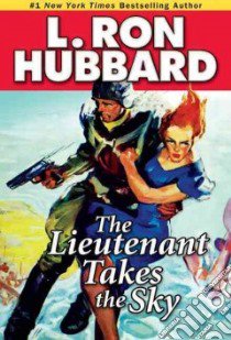 The Lieutenant Takes the Sky libro in lingua di Hubbard L. Ron, Anderson Kevin J. (FRW)