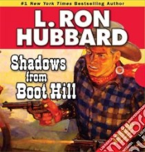 Shadows from Boot Hill libro in lingua di Hubbard L. Ron