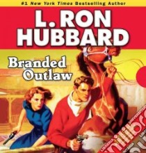 Branded Outlaw libro in lingua di Hubbard L. Ron, O'donnell David (NRT)