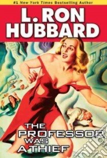 The Professor Was a Thief libro in lingua di Hubbard L. Ron