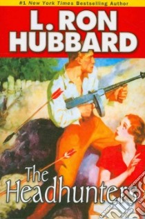 The Headhunters libro in lingua di Hubbard L. Ron