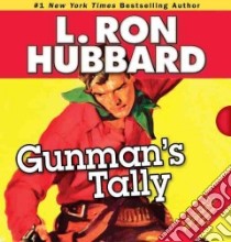Gunman's Tally libro in lingua di Hubbard L. Ron