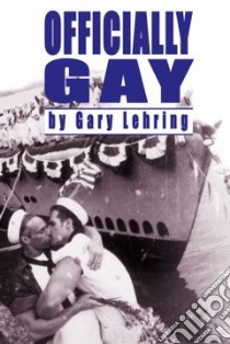 Officially Gay libro in lingua di Lehring Gary L.