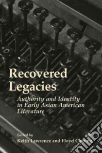 Recovered Legacies libro in lingua di Lawrence Keith (EDT), Cheung Floyd (EDT)