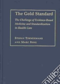 The Gold Standard libro in lingua di Timmermans Stefan, Berg Marc (EDT)