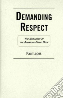 Demanding Respect libro in lingua di Lopes Paul