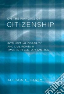 On the Margins of Citizenship libro in lingua di Carey Allison C.