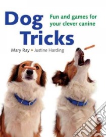 Dog Tricks libro in lingua di Ray Mary, Harding Justine