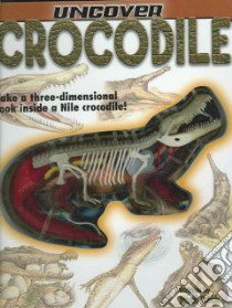 Uncover a Crocodile libro in lingua di Beck Paul, Hobson Ryan (ILT)