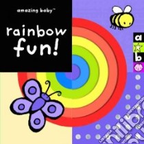 Amazing Baby Rainbow Fun! libro in lingua di Dodd Emma, Jolley Mike