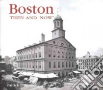 Boston Then and Now libro in lingua di Kennedy Patrick L.