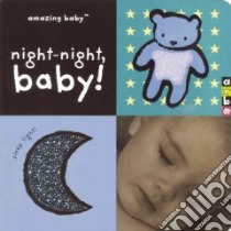 Night-Night, Baby! libro in lingua di Wood A. J., Hawkins Emily, Jolley Mike (ILT), Dodd Emma (ILT)