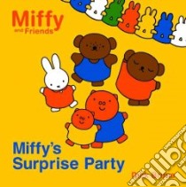 Miffy's Surprise Party libro in lingua di Bruna Dick