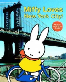 Miffy Loves New York City libro in lingua di Bruna Dick