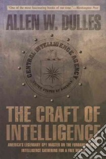 The Craft of Intelligence libro in lingua di Dulles Allen Welsh
