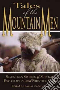 Tales of the Mountain Men libro in lingua di Underwood Lamar (EDT)