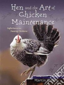 Hen And The Art Of Chicken Maintenance libro in lingua di Gurdon Martin