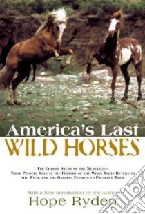America's Last Wild Horses libro in lingua di Ryden Hope