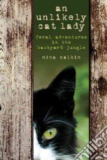 An Unlikely Cat Lady libro in lingua di Malkin Nina