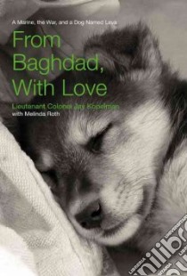 From Baghdad, With Love libro in lingua di Kopelman Jay, Roth Melinda