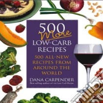 500 More Low carb Recipes libro in lingua di Carpender Dana