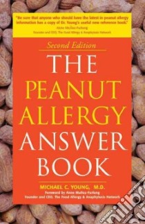 The Peanut Allergy Answer Book libro in lingua di Young Michael C.
