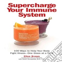 Supercharge Your Immune System libro in lingua di Brown Ellen, Konepelski Karen