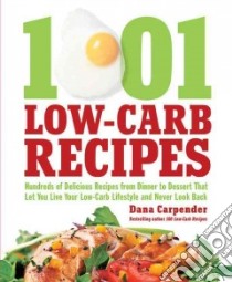 1001 Low-Carb Recipes libro in lingua di Carpender Dana