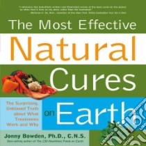 The Most Effective Natural Cures on Earth libro in lingua di Bowden Jonny