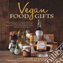 Vegan Food Gifts libro in lingua di Newman Joni-Marie, Steen Celine (PHT), Halsey Kurt (ILT)