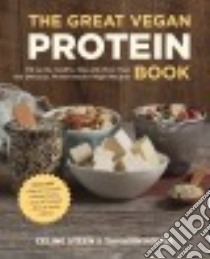 The Great Vegan Protein Book libro in lingua di Steen Celine, Noyes Tamasin