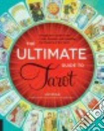 The Ultimate Guide to Tarot libro in lingua di Dean Liz