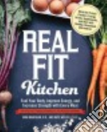 Real Fit Kitchen libro in lingua di Mardigan Tara, Weiler Kate