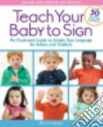 Teach Your Baby to Sign libro in lingua di Beyer Monica