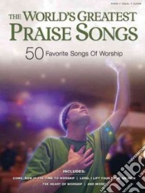 The World's Greatest Praise Songs libro in lingua di Shawnee Press (COR)