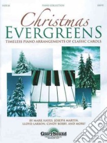 Christmas Evergreens libro in lingua di Hal Leonard Publishing Corporation (COR)