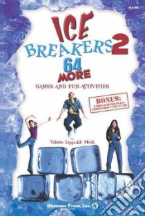 Ice Breakers 2 libro in lingua di Mack Valerie Lippoldt
