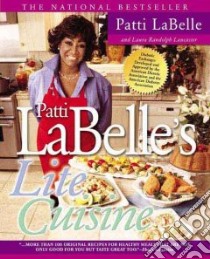 Patti Labelle's Lite Cuisine libro in lingua di Labelle Patti, Lancaster Laura Randolph