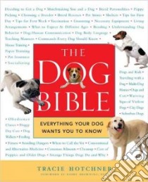 The Dog Bible libro in lingua di Hotchner Tracie