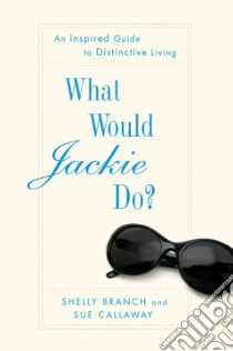 What Would Jackie Do? libro in lingua di Branch Shelly, Callaway Sue